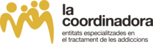 La Coordinadora - Federació Coordinadora d'Entitats Especialitzades en el Tractament de les Addiccions