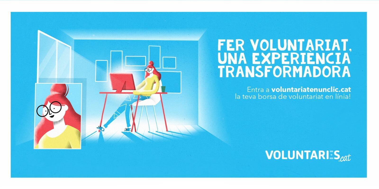 Campanya “fer voluntariat, una experiència transformadora”